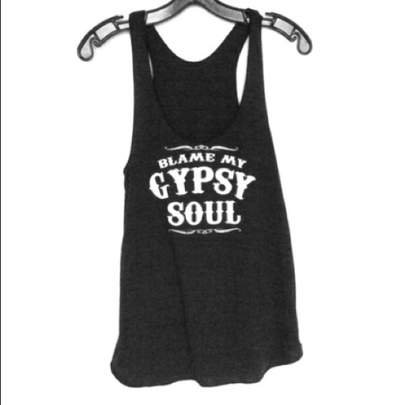 Too Pretty Tops - Blame My Gypsy Soul tank top